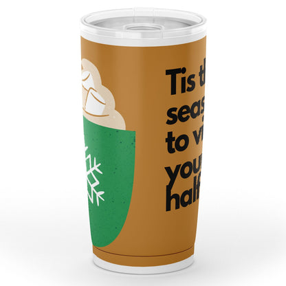 Tis the Season 20z Stainless Steel Tumbler 