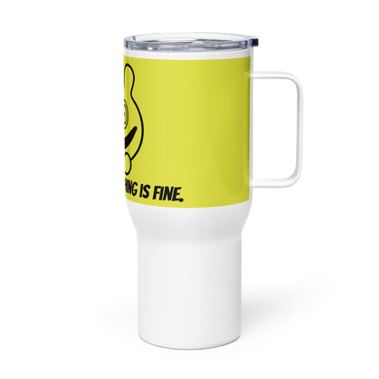 Everything is Fine Travel Mug 