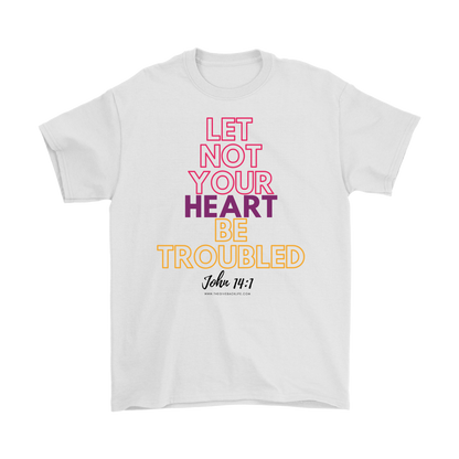 Let Not Your Heart Be Troubled Clothing Line 