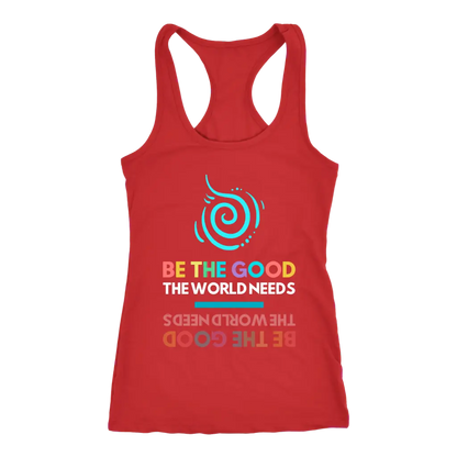 Be The Good the World Needs Racerback Tank