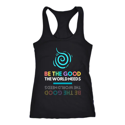 Be The Good the World Needs Racerback Tank