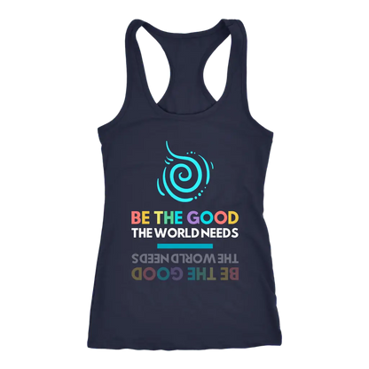 Be The Good the World Needs Racerback Tank