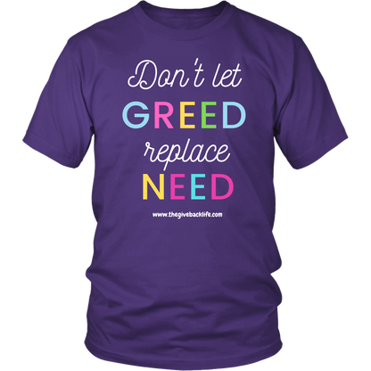 Don't Let Greed Replace Need 