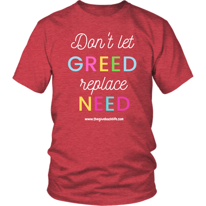 Don't Let Greed Replace Need 